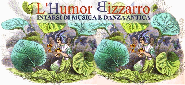 Humor Bizzarro 2019 musica antica danza storica